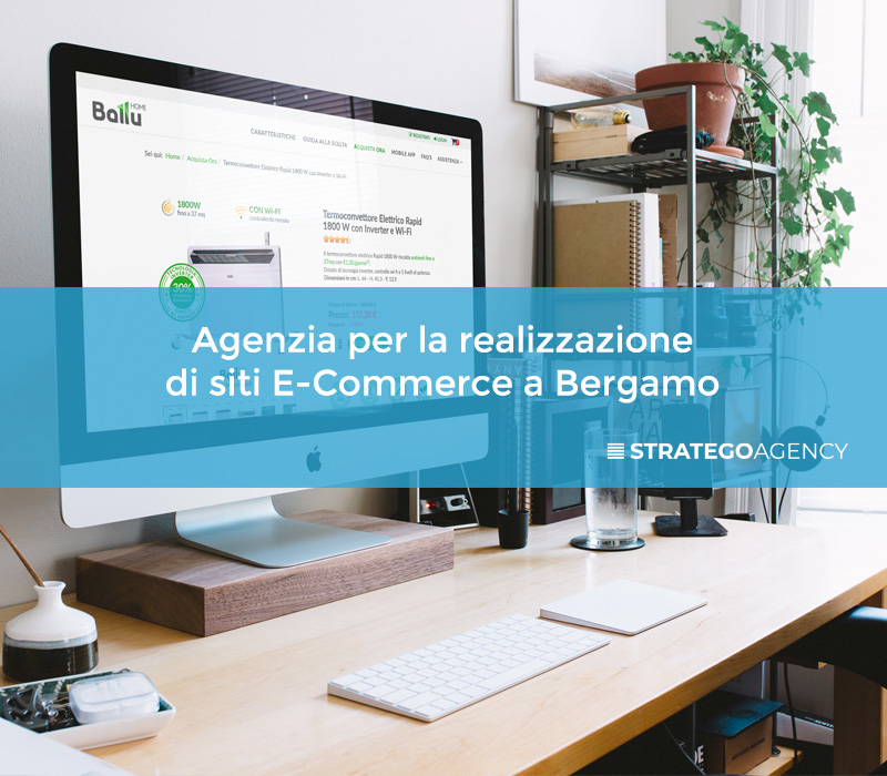 Realizzazione di e-commerce efficaci a Bergamo